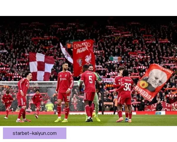 利物浦关键球员近期表现稳健，状态持续提升